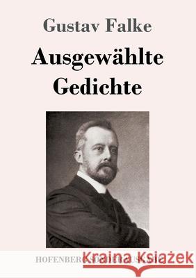 Ausgewählte Gedichte Gustav Falke 9783743732759 Hofenberg - książka