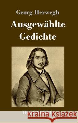 Ausgewählte Gedichte Georg Herwegh 9783743735187 Hofenberg - książka