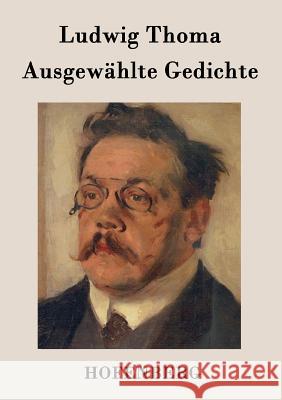 Ausgewählte Gedichte Ludwig Thoma 9783843042222 Hofenberg - książka