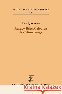 Ausgewählte Melodien des Minnesangs Ewald Jammers 9783110981117 De Gruyter - książka