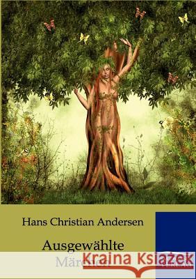 Ausgewählte Märchen Andersen, Hans Christian 9783861958123 Salzwasser-Verlag - książka