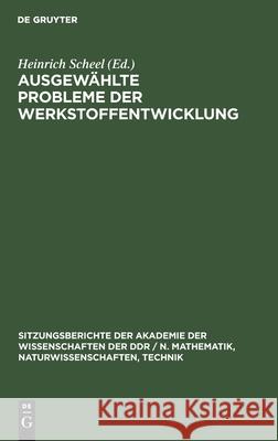 Ausgewählte Probleme Der Werkstoffentwicklung Scheel, Heinrich 9783112586310 de Gruyter - książka