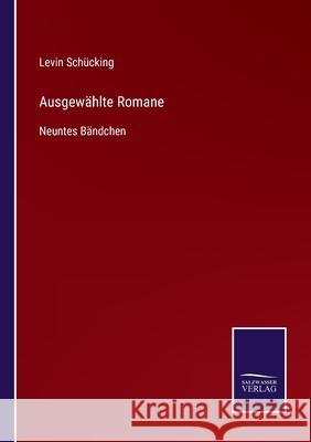 Ausgewählte Romane: Neuntes Bändchen Levin Schücking 9783752596069 Salzwasser-Verlag - książka