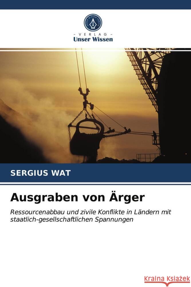 Ausgraben von Ärger Wat, Sergius 9786203265675 Verlag Unser Wissen - książka