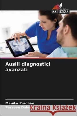 Ausili diagnostici avanzati Manika Pradhan Parveen Dahiya 9786205617328 Edizioni Sapienza - książka