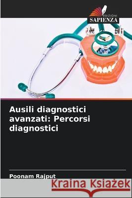 Ausili diagnostici avanzati: Percorsi diagnostici Poonam Rajput 9786205690000 Edizioni Sapienza - książka