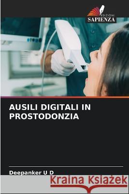Ausili Digitali in Prostodonzia Deepanker U D   9786206232261 Edizioni Sapienza - książka