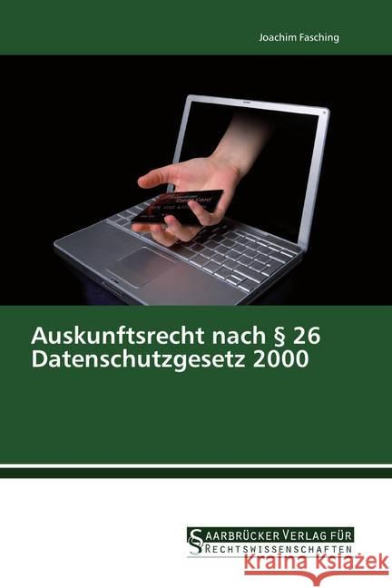Auskunftsrecht nach 26 Datenschutzgesetz 2000 Fasching, Joachim 9783861942474 Saarbrücker Verlag für Rechtswissenschaften - książka