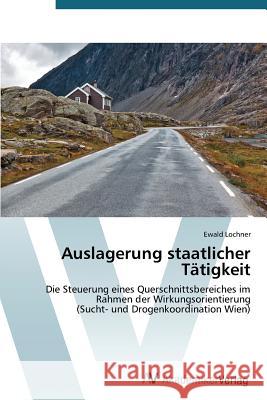 Auslagerung staatlicher Tätigkeit Lochner Ewald 9783639473599 AV Akademikerverlag - książka
