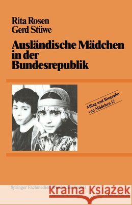 Ausländische Mädchen in Der Bundesrepublik Rosen, Rita 9783810004819 Springer - książka