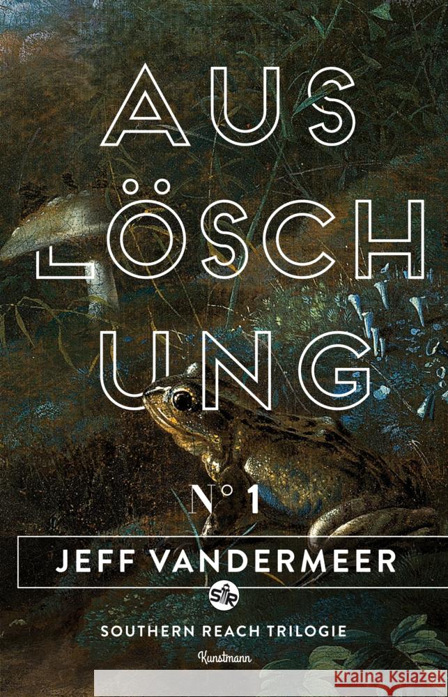 Auslöschung : Southern Reach Trilogy VanderMeer, Jeff 9783888979682 Verlag Antje Kunstmann - książka