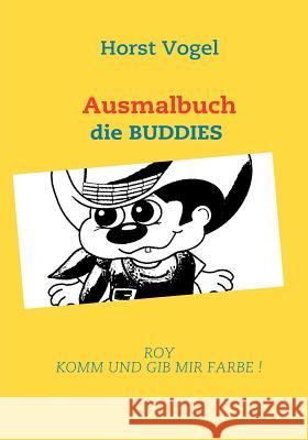 Ausmalbuch: die Buddies Vogel, Horst 9783842347311 Books on Demand - książka