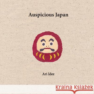 Auspicious Japan Ari Idee 9780979899188 Technology & Imagination Press - książka