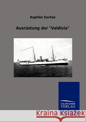 Ausrüstung der Valdivia Sachse, Kapitän 9783864446832 Salzwasser-Verlag - książka