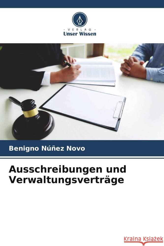 Ausschreibungen und Verwaltungsverträge Núñez Novo, Benigno 9786206349921 Verlag Unser Wissen - książka