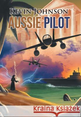 Aussie Pilot Kevin Johnson 9781543408539 Xlibris Au - książka