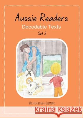 Aussie Readers Decodable Texts Set 2 Kassi Gilmour Joan Gilmour 9781764505116 Aussie Readers - książka