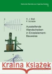 Aussteifende Wandscheiben in Einzelelement-Bauweise Hans Joachim Blaß, Patrick Schädle 9783866443341 Karlsruher Institut Fur Technologie - książka