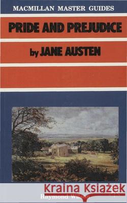 Austen: Pride and Prejudice Raymond Wilson 9780333374283 Bloomsbury Publishing PLC - książka