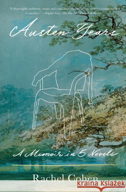 Austen Years: A Memoir in Five Novels Rachel Cohen 9781250798572 Picador USA - książka