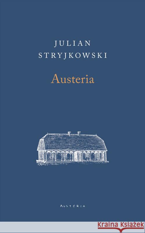 Austeria Julian Stryjkowski 9788378663829 Austeria - książka