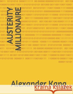 Austerity Millionaire Kang, Alexander 9798649545860 Independently Published - książka