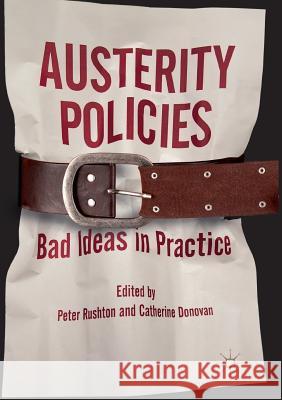 Austerity Policies: Bad Ideas in Practice Rushton, Peter 9783030077310 Palgrave MacMillan - książka