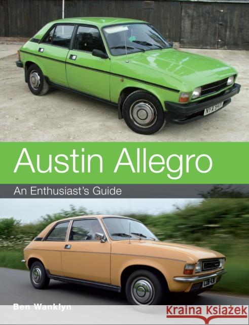 Austin Allegro: An Enthusiast's Guide The Crowood Press UK 9781847976765 The Crowood Press Ltd - książka