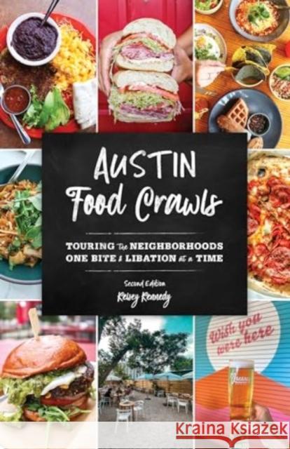 Austin Food Crawls: Touring the Neighborhoods One Bite and Libation at a Time Kelsey Kennedy 9781493086818 Globe Pequot Press - książka