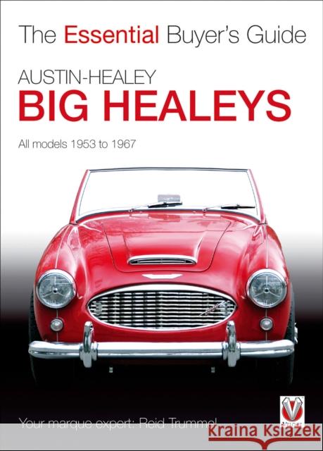 Austin-Healey Big Healeys: All Models 1953 to 1967 Trummel, Reid 9781845843922  - książka