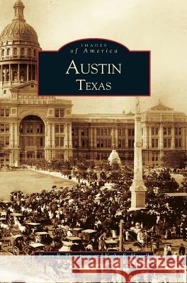 Austin, Texas Karen Thompson Kathy R. Howell Kathy Howell 9781531605148 Arcadia Library Editions - książka