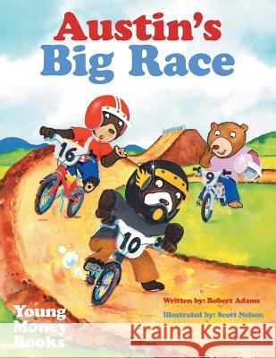 Austin's Big Race: Young Money Books TM Robert, Sailor Adams 9781496952660 Authorhouse - książka