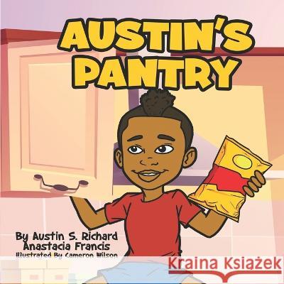 Austin's Pantry Anastacia Francis, Cameron Wilson, January Scott 9798847035538 Independently Published - książka