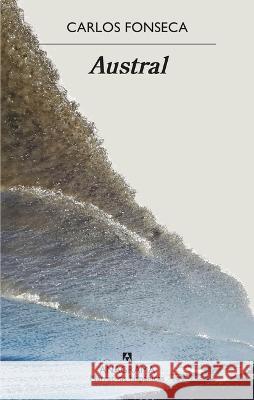 Austral Fonseca, Carlos 9788433999474 Editorial Anagrama - książka