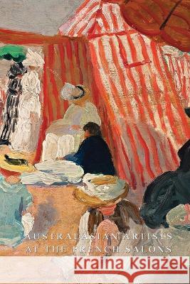 Australasian Artists At the French Salons Tom Thompson 9781922698957 ETT Imprint - książka