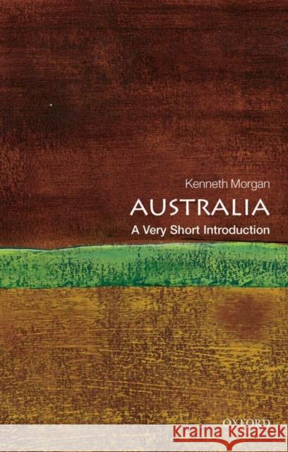 Australia: A Very Short Introduction Kenneth Morgan 9780199589937 OXFORD UNIVERSITY PRESS - książka