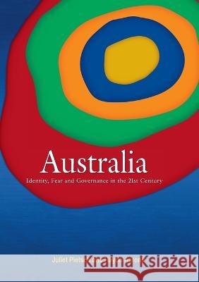 Australia: Identity, Fear and Governance in the 21st Century Juliet Pietsch Haydn Aarons 9781922144065 Anu Press - książka