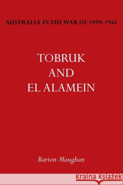 Australia in the War of 1939-1945 Vol. III: Tobruk and El Alamein Barton Maughan 9781783310067 Naval & Military Press - książka