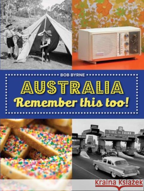 Australia Remember This Too! Bob Byrne 9781742236148 University of New South Wales Press - książka
