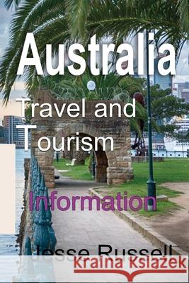 Australia Travel and Tourism: Information Jesse Russell 9781708638771 Independently Published - książka