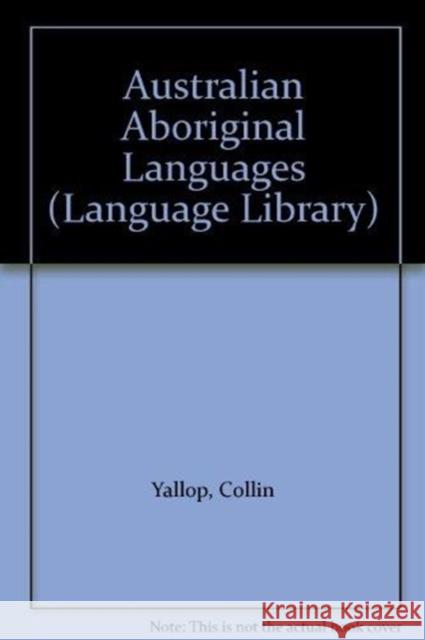 Australian Aboriginal Languages Collin Yallop 9780233973098 Westview Press - książka