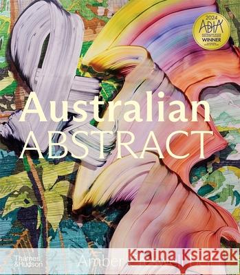 Australian Abstract Amber Creswell Bell 9781760762858 Thames and Hudson (Australia) Pty Ltd - książka