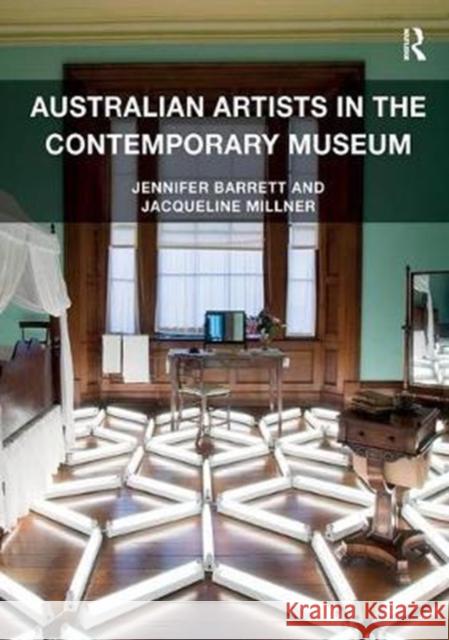 Australian Artists in the Contemporary Museum Barrett, Jennifer|||Millner, Jacqueline 9780815399247  - książka