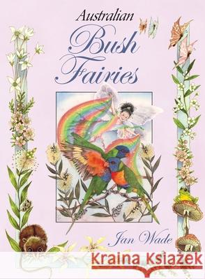 Australian Bush Fairies Jan Wade 9781763573970 Jan Wade - książka
