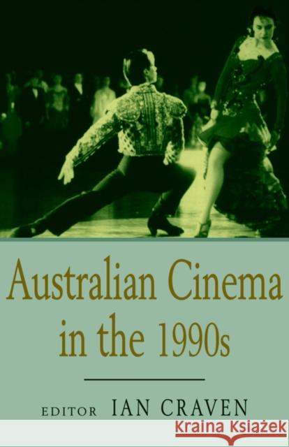 Australian Cinema in the 1990s Ian Craven 9780714680347 Frank Cass Publishers - książka