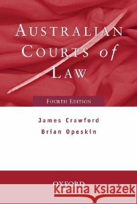 Australian Courts of Law James Crawford Brian Opeskin James Crawford 9780195510072 Oxford University Press, USA - książka