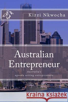 Australian Entrepreneur Kizzi Nkwocha 9781503333895 Createspace - książka