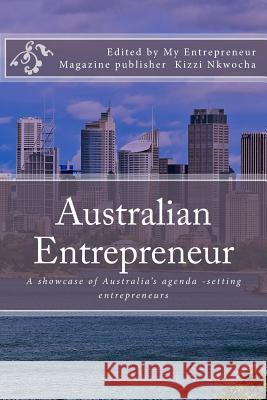 Australian Entrepreneur 2017 Kizzi Nkwocha 9781978358195 Createspace Independent Publishing Platform - książka
