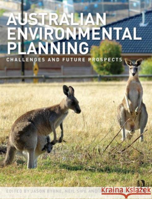 Australian Environmental Planning: Challenges and Future Prospects Byrne, Jason 9781138000711 Routledge - książka