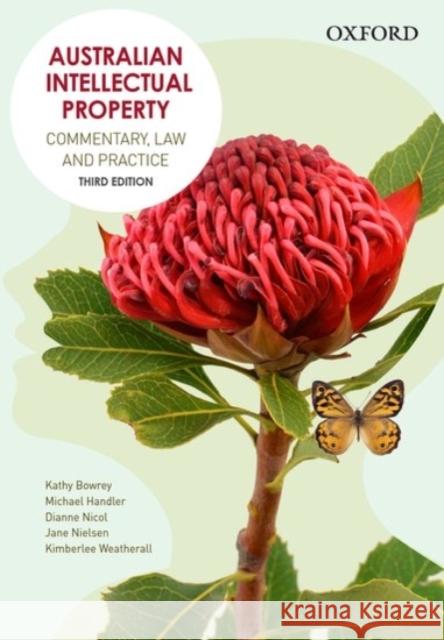 Australian Intellectual Property Bowrey, Kathy, Handler, Michael, Nicol, Dianne 9780190326456 OUP Australia  New Zealand - książka